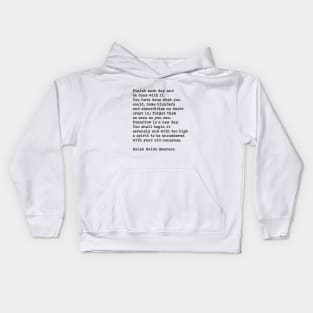 Finish Each Day, Ralph Waldo Emerson, Motivational Quote Kids Hoodie